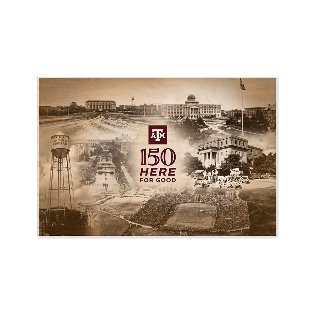 Texas A&M Aggies - Sesquicentennial Texas A&M 150 Here for Good the Past
