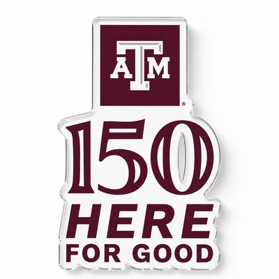 Texas A&M Aggies - Sesquicentennial 150 Here for Good - Single Layer Dimensional