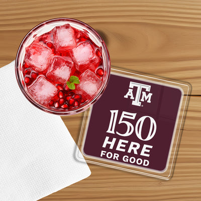Texas A&M Aggies - Sesquicentennial 150 Here for Good - Coaster