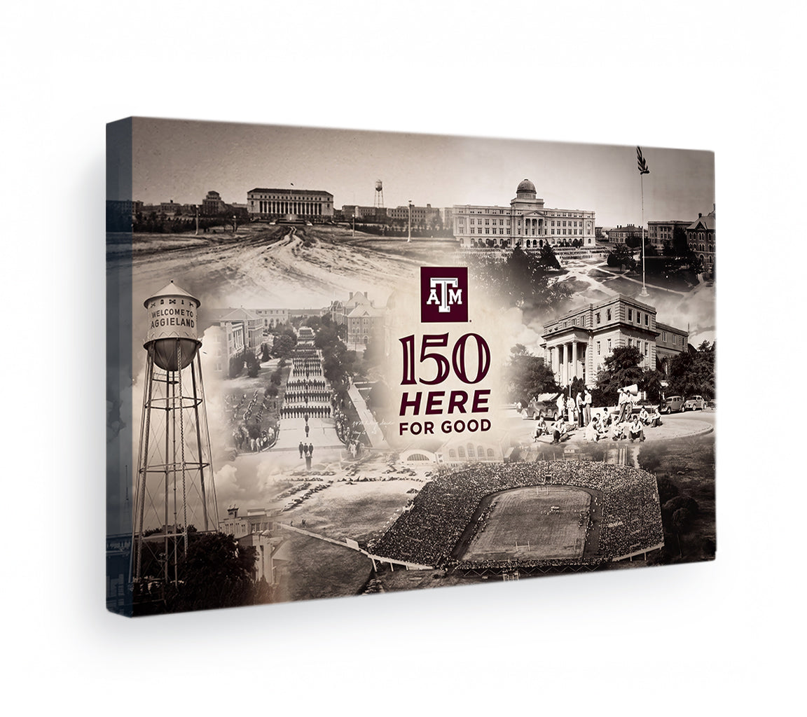 Texas A&M Aggies - Sesquicentennial Texas A&M 150 Here for Good the Past