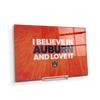 Auburn Tigers - I Believe in Auburn - College Wall Art#Acrylic Mini