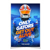 Florida Gators - Only Gators - College Wall Art #Poster