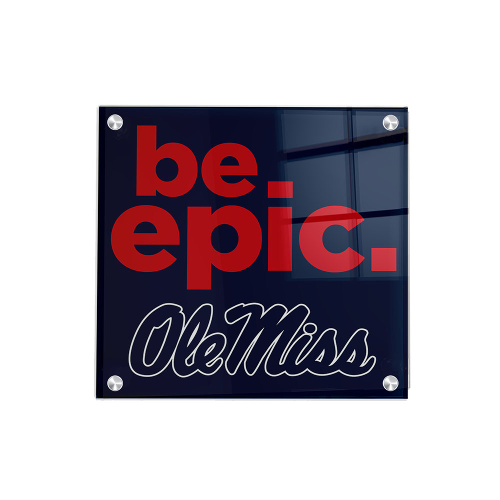 Ole Miss Rebels - Be Epic Ole Miss - College Wall Art #Canvas
